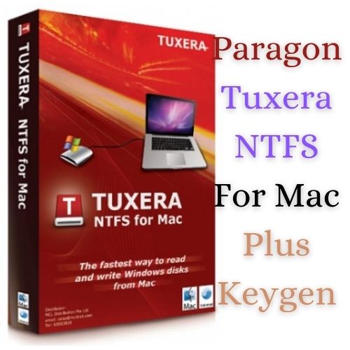 Paragon NTFS Crack 17.0.72 For MacOS + Keygen Free 2021