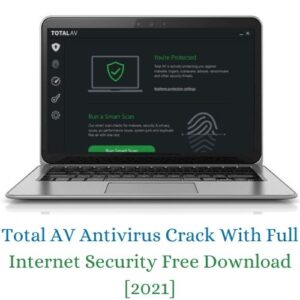 Total AV Antivirus Crack 2022
